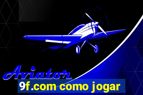 9f.com como jogar